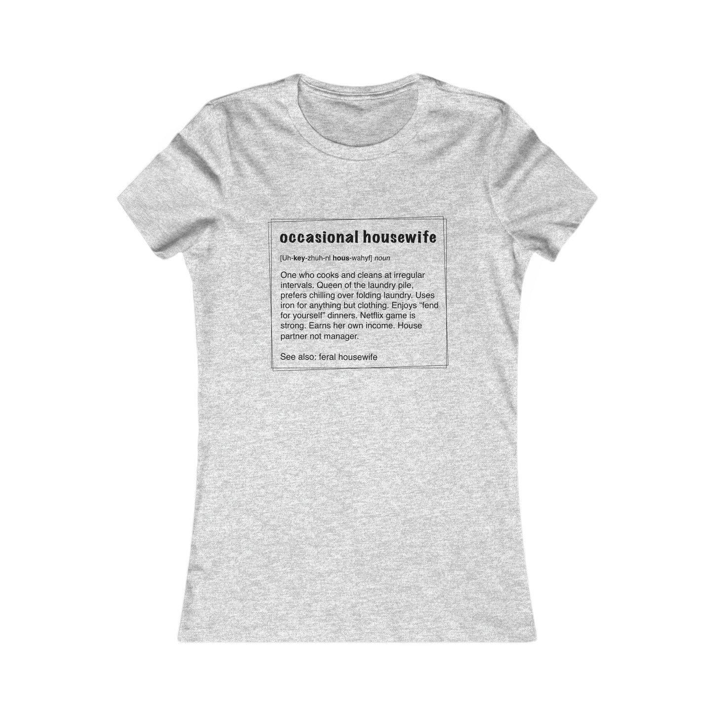 Occasional Housewife Fitted Tee
