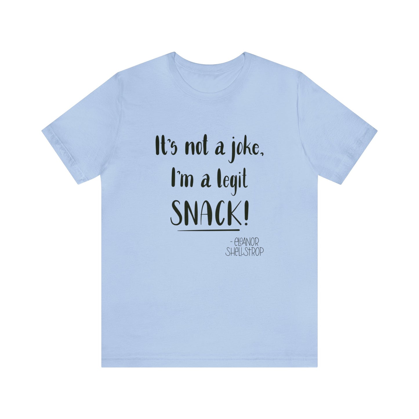 I'm a SNACK! Loose Fit Jersey Short Sleeve Tee