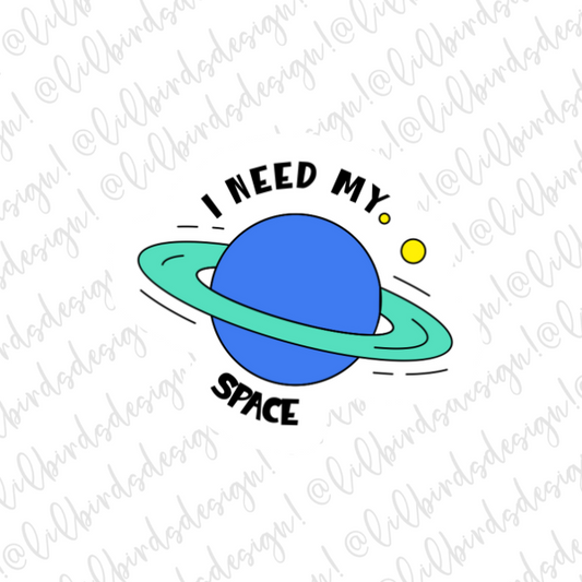 I need my Space Waterproof Vinyl Sticker
