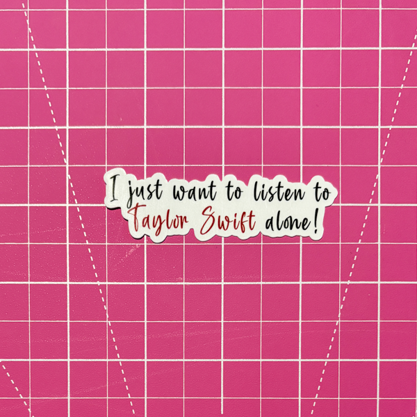 I just want to listen alone! Waterproof Sticker