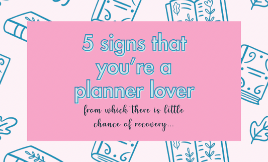 5 Signs You’re a Planner Lover