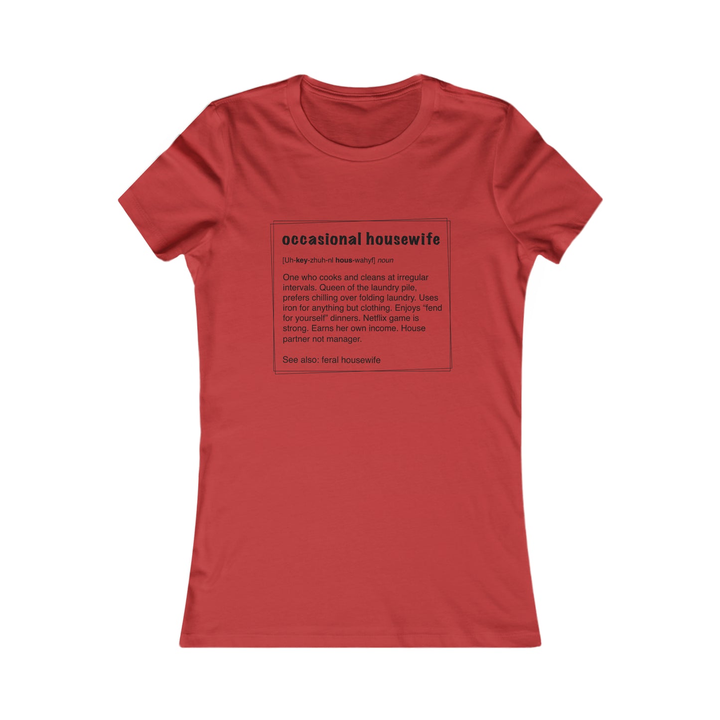 Occasional Housewife Fitted Tee