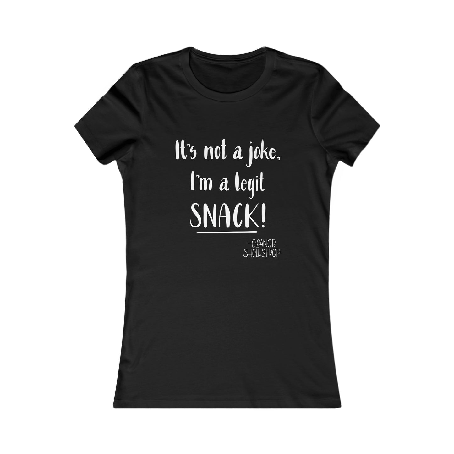 I'm a SNACK! Fitted Tee