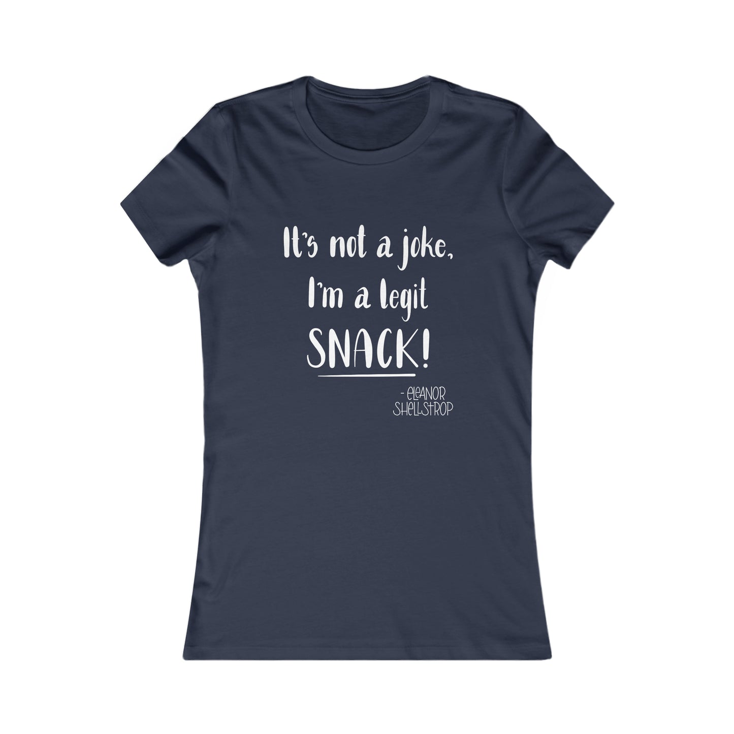 I'm a SNACK! Fitted Tee