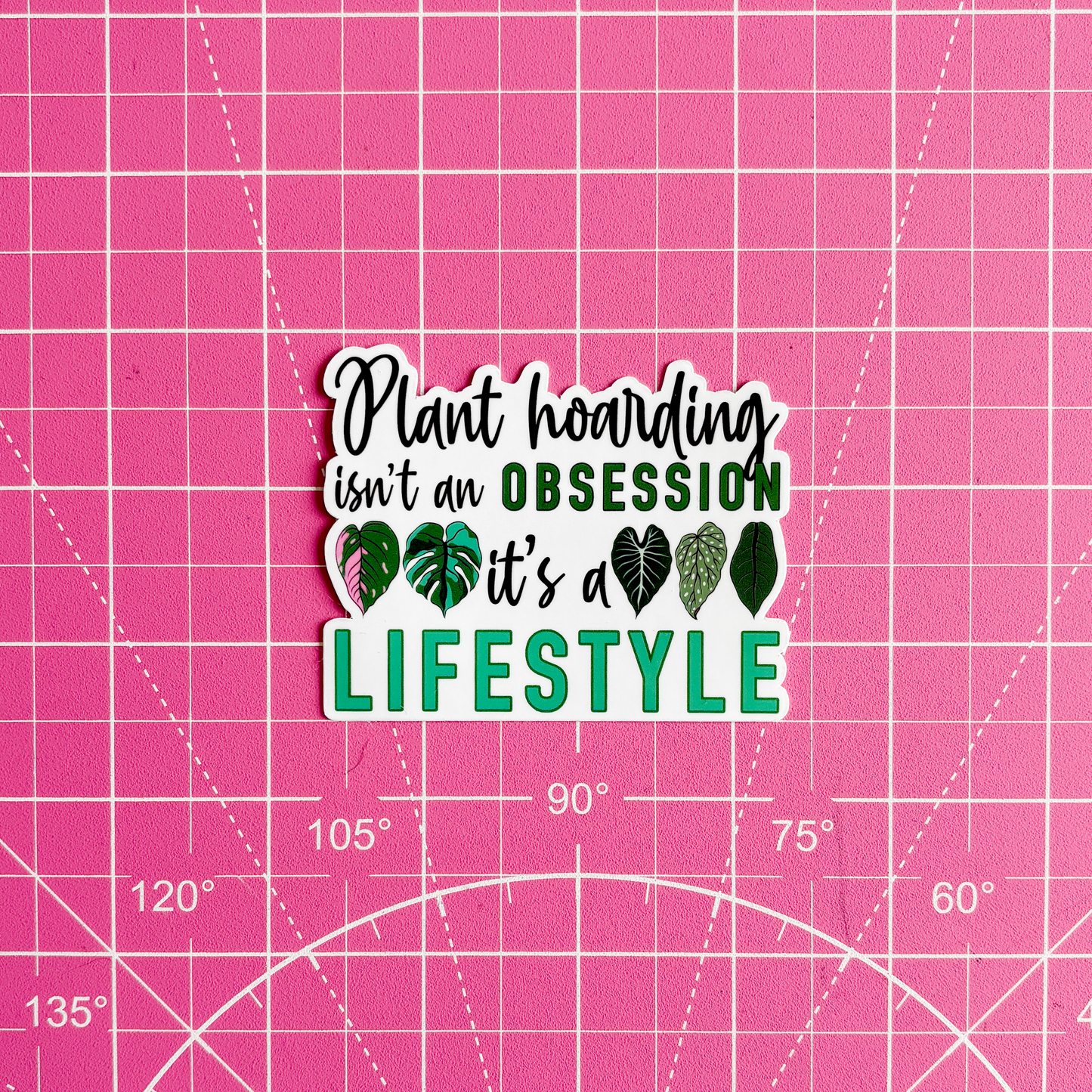 Plant Hoarding Waterproof Vinyl Sticker