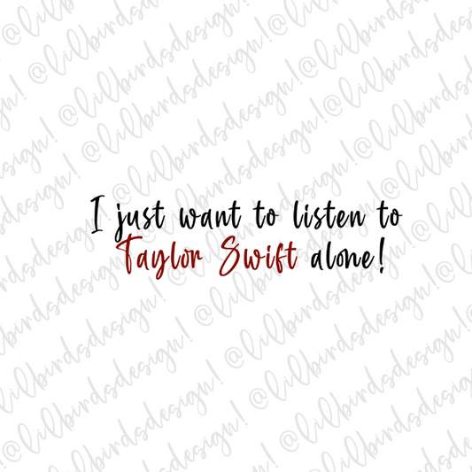 I just want to listen alone! Waterproof Sticker